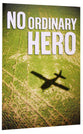 No Ordinary Hero
