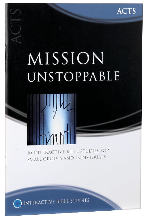 Mission Unstoppable (Acts) (Interactive Bible Study Series)