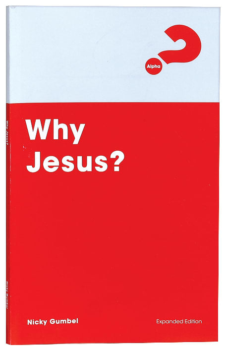 Why Jesus? Expanded Edition (2023) (Alpha Course)