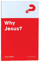 Why Jesus? Expanded Edition (2023) (Alpha Course)