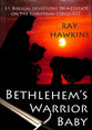 Bethlehem's Warrior Baby