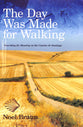 The Day Was Made For Walking