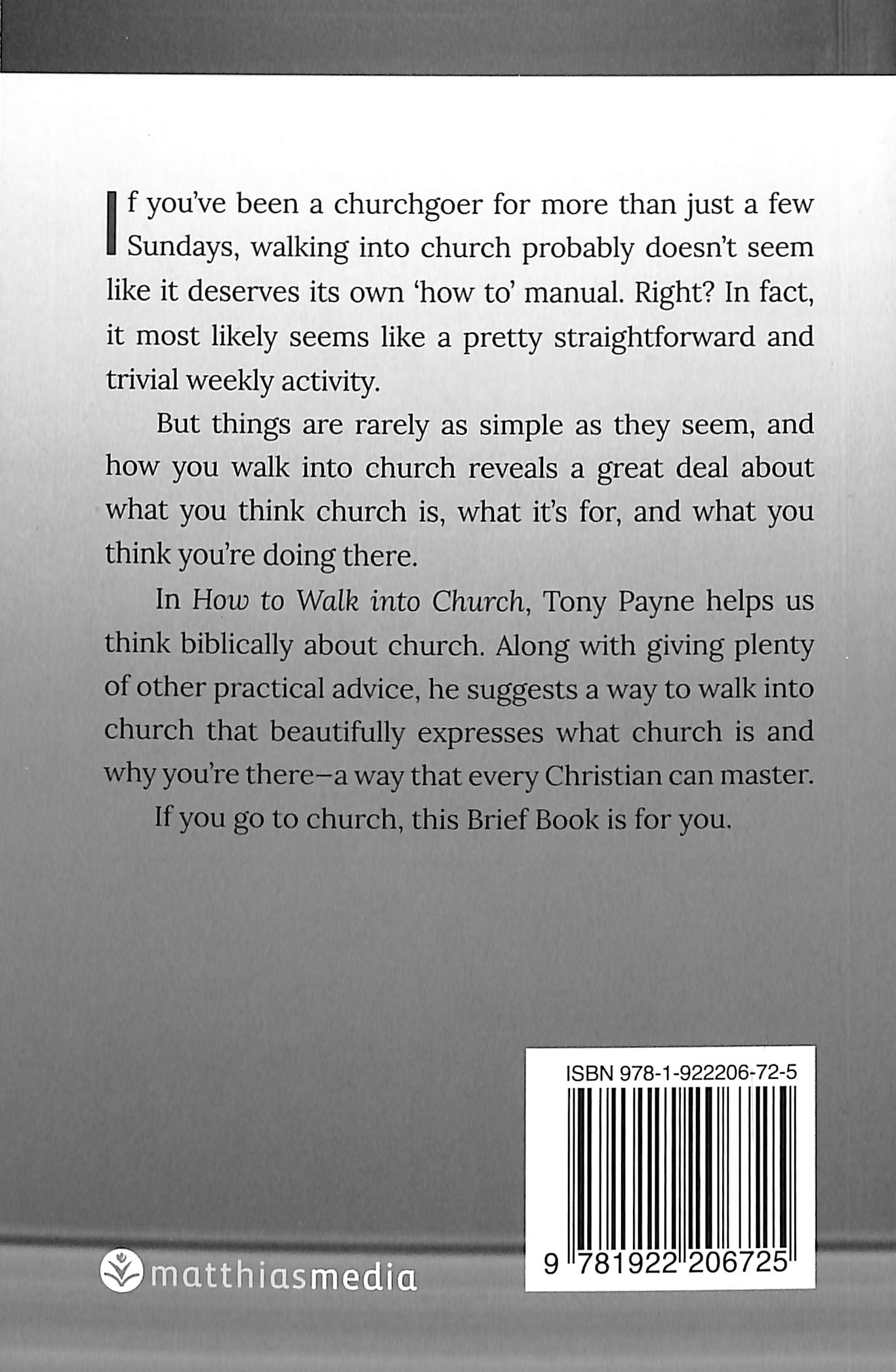 How to Walk Into Church (Brief Books (Matthias) Series)