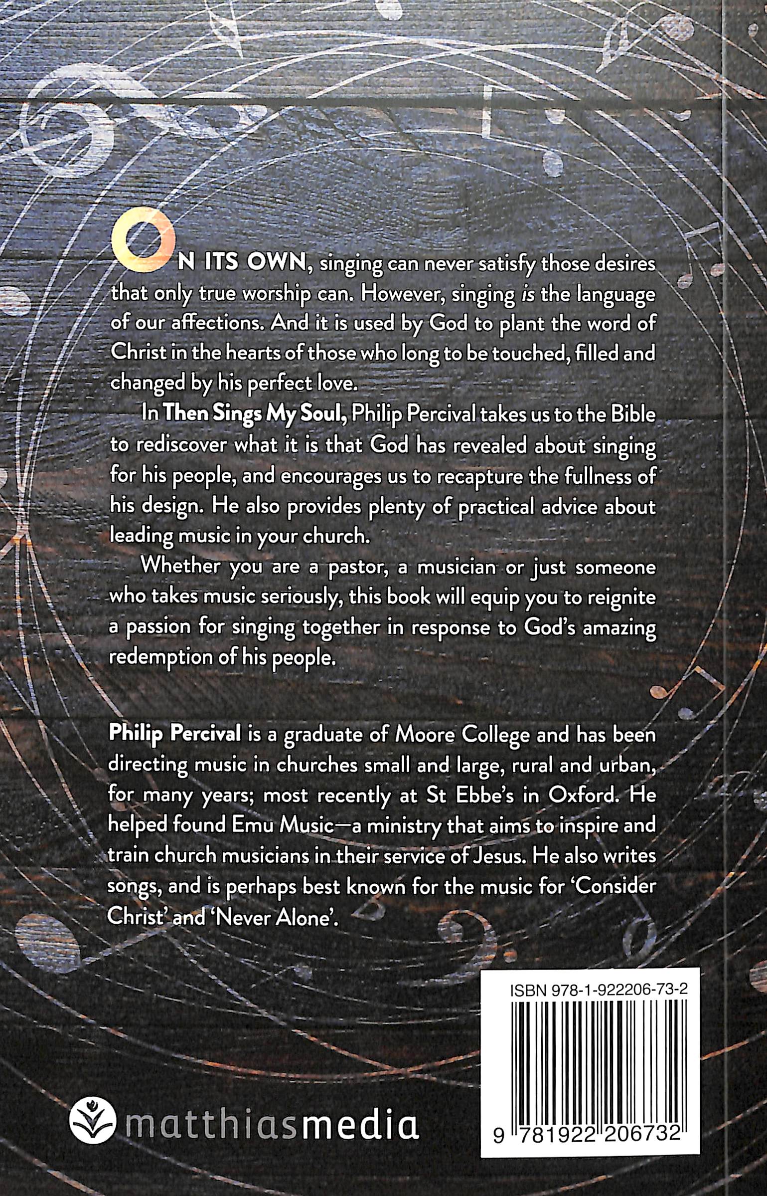 Then Sings My Soul: Rediscovering God's Purposes For Singing in Church