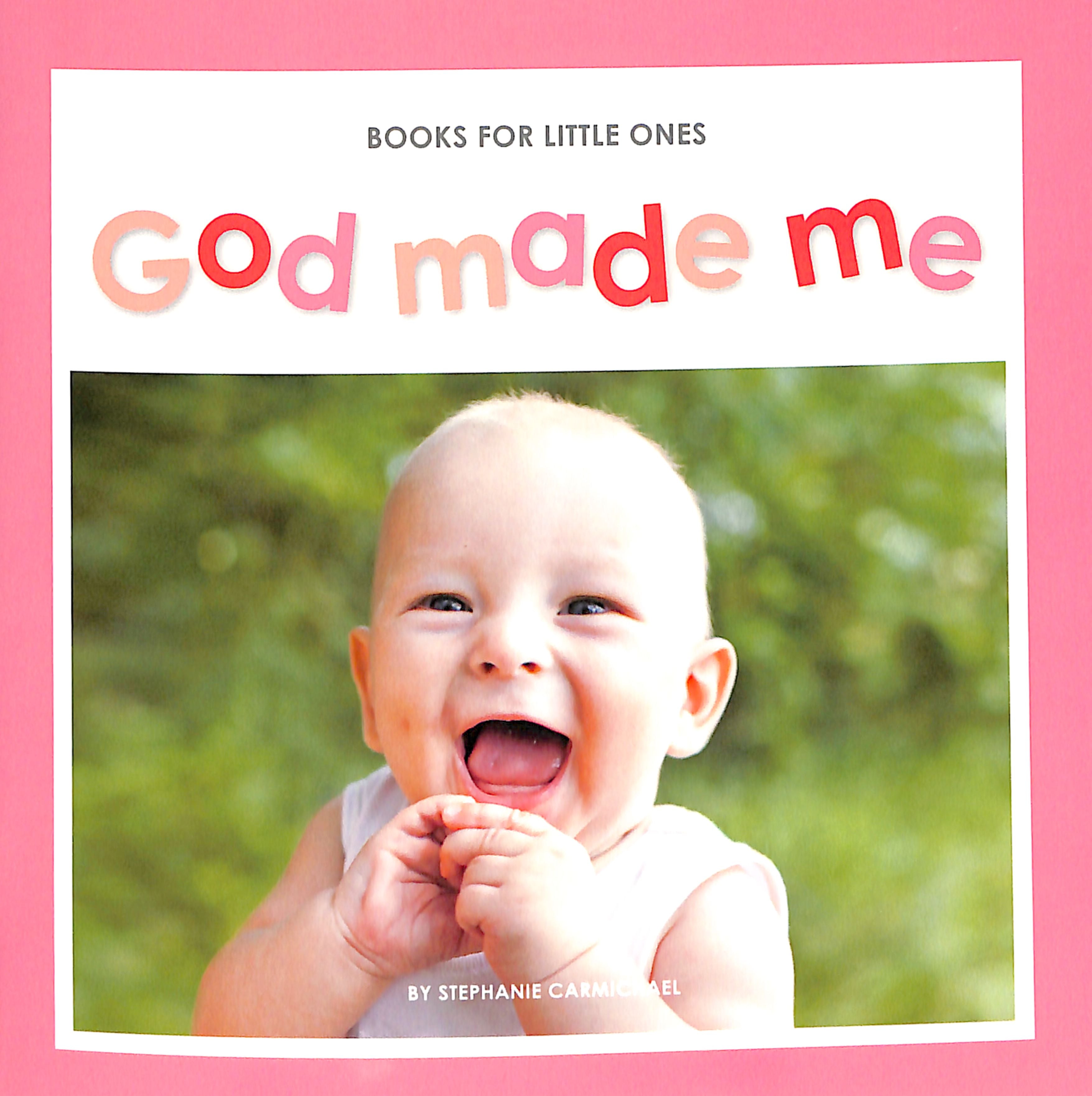 God Made Me (Books For Little Ones Series)