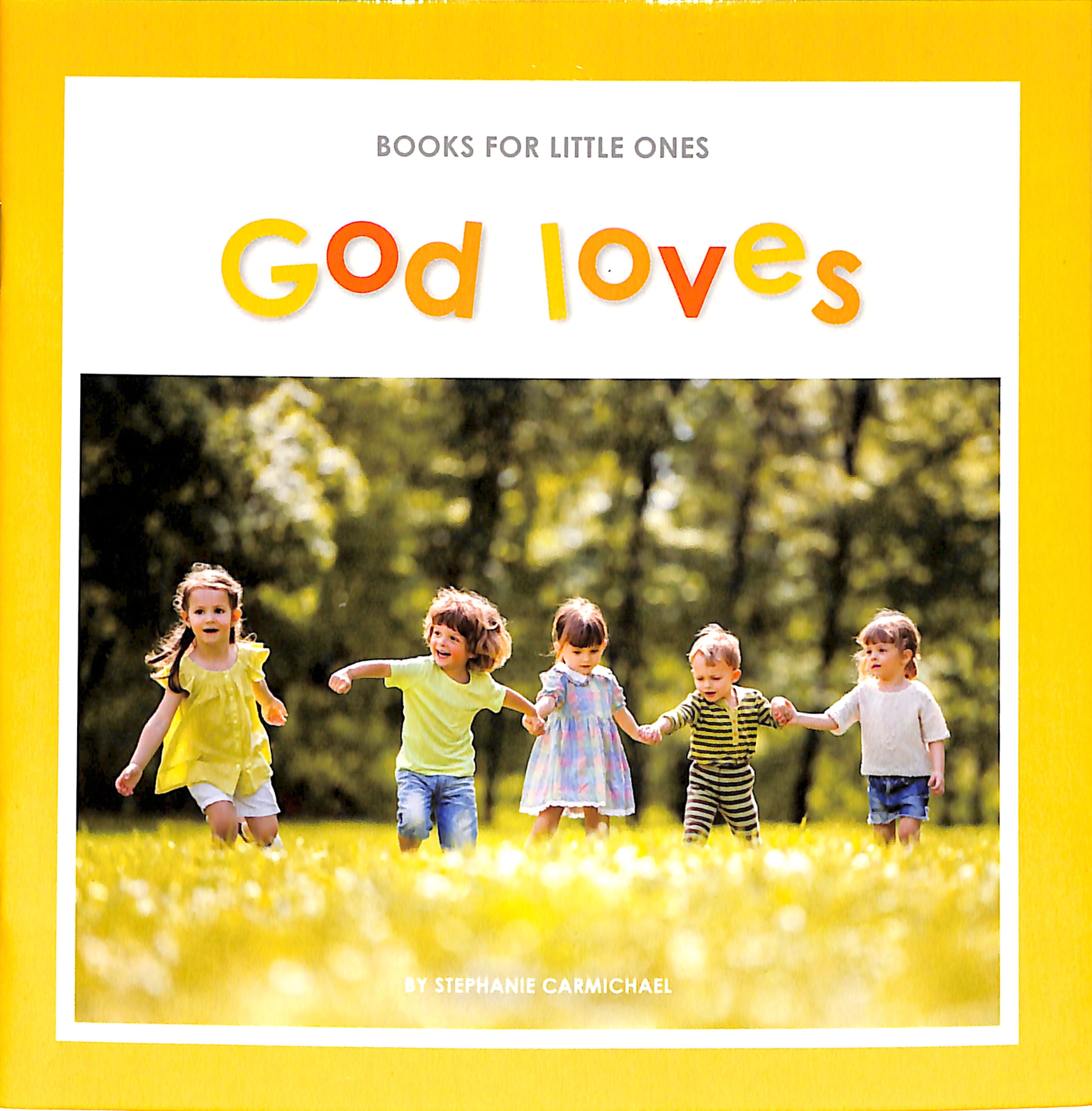 God Loves (Books For Little Ones Series)