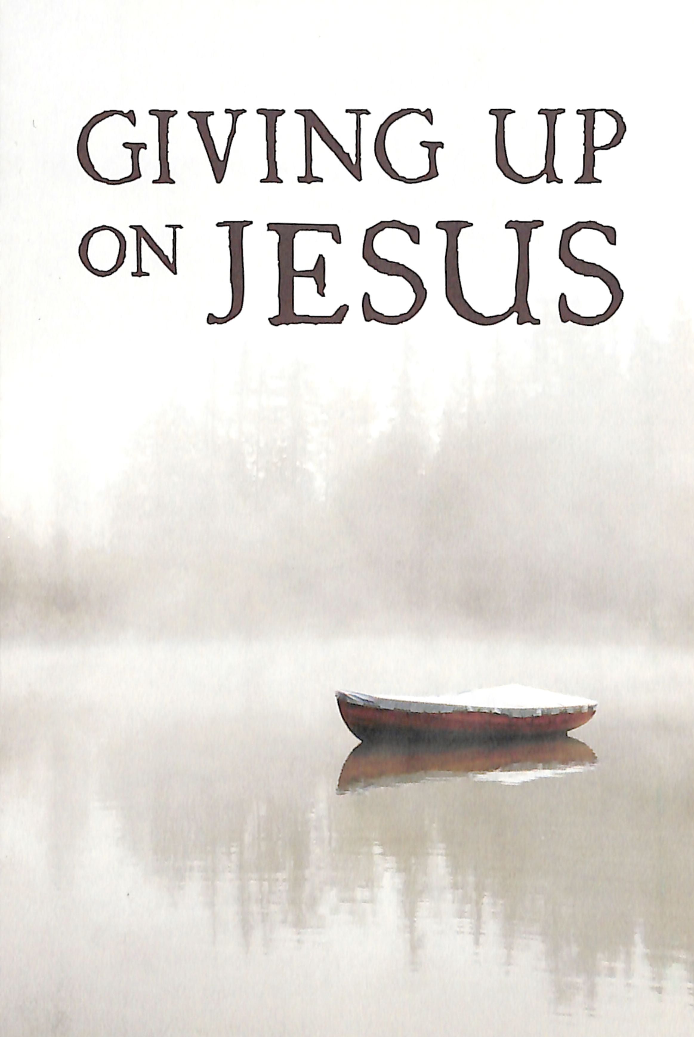 Giving Up on Jesus