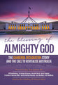 The Blessing of Almighty God: The Canberra Declaration Story and the Call to Revitalise Australia
