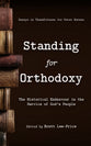 Standing for Orthodoxy: The Historical Endeavour in the Service of God's People