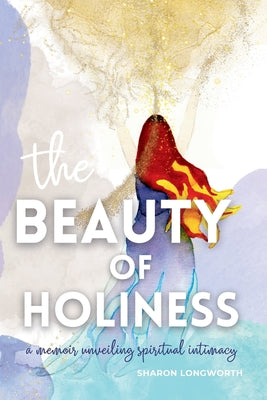 The Beauty of Holiness: A Memoir Unveiling Spiritual Intimacy