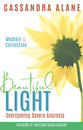 Beautiful Light: Overcoming Severe Anorexia