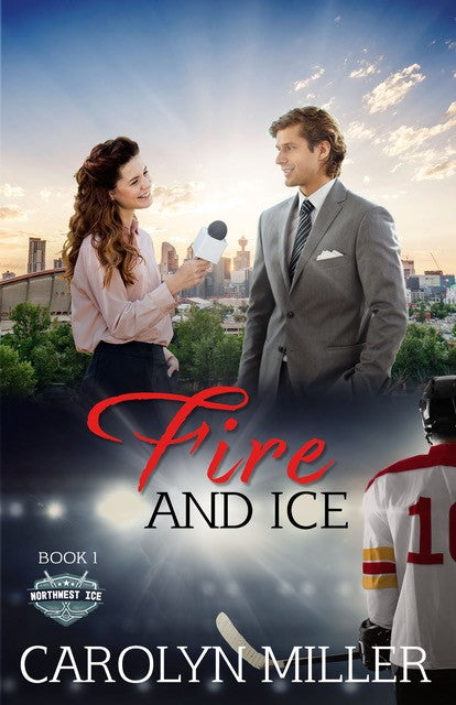 Fire and Ice (#01 in Northwest Ice Series)