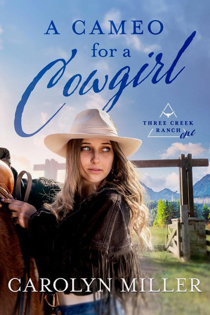 A Cameo for a Cowgirl (#01 in Three Creek Ranch Series)