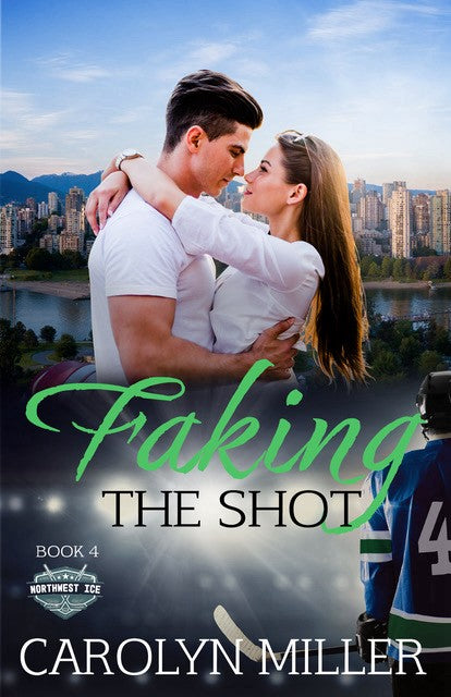 Faking the Shot (#04 in Northwest Ice Series)