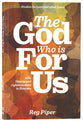 2023 Lenten Study: The God Who is For Us: Life, Liberty and Righteousness in Romans