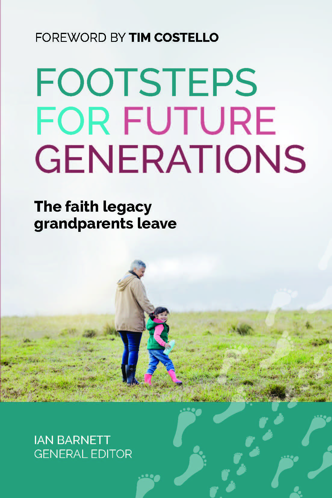 Footsteps For Future Generations: The Faith Legacy Grandparents Leave