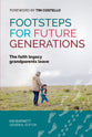 Footsteps For Future Generations: The Faith Legacy Grandparents Leave