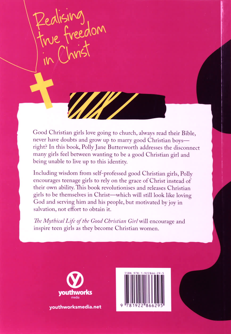 The Mythical Life of the Good Christian Girl: Realising True Freedom in Christ