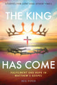 2026 Lenten Study: The King Has Come: Fulfilment and Hope in Mathew's Gospel