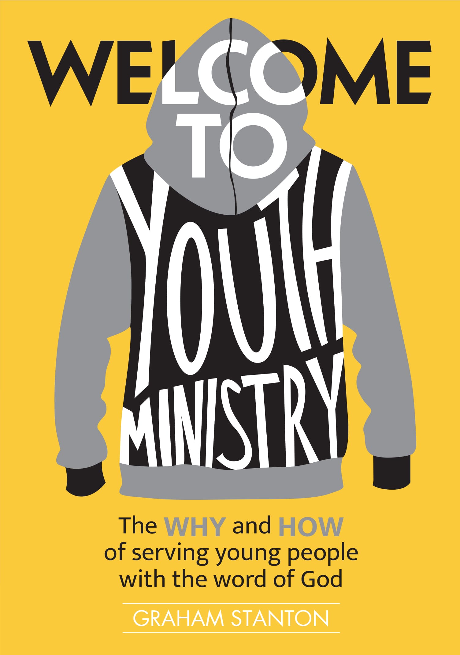 Welcome to Youth Ministry: The WHY and HOW of Serving Young People with the Word of God