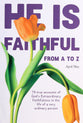 He is Faithful From a to Z