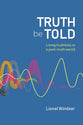 Truth Be Told: Living Truthfully in a Post-Truth World