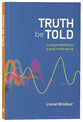 Truth Be Told: Living Truthfully in a Post-Truth World