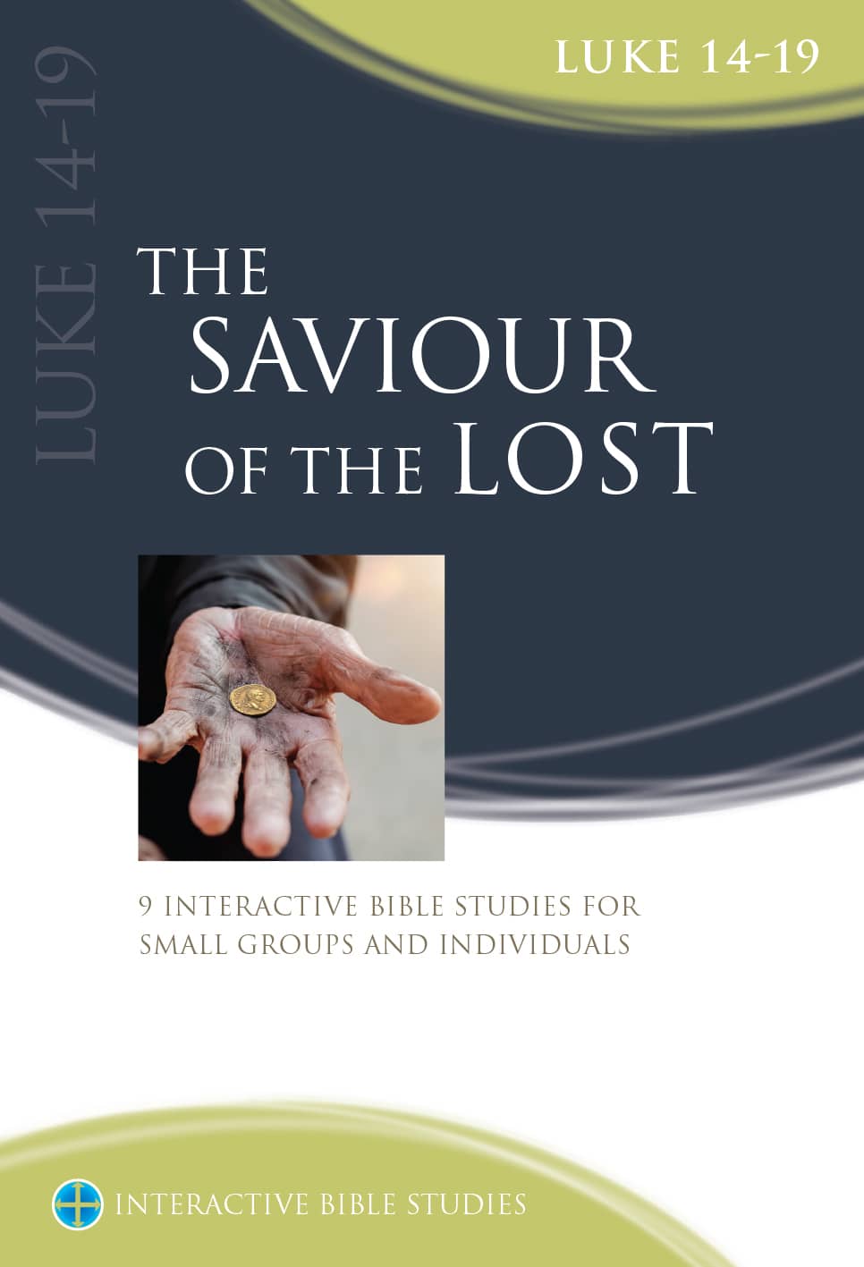 The Saviour of the Lost: Luke 14-19 (Interactive Bible Study Series)