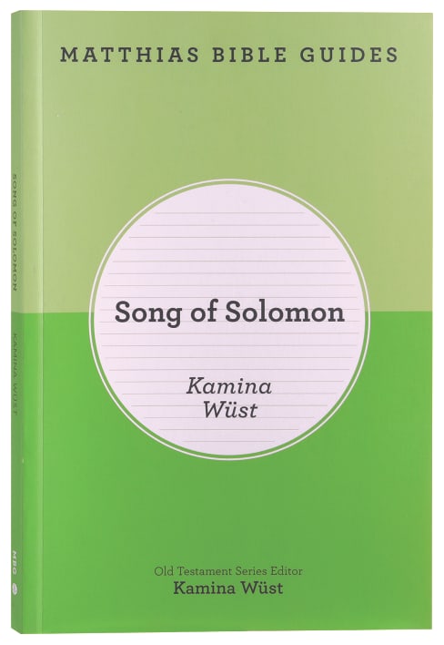 Song of Solomon (Matthias Bible Guide Series)