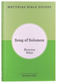 Song of Solomon (Matthias Bible Guide Series)