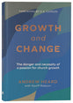 Growth and Change: The Danger and Necessity of a Passion For Church Growth