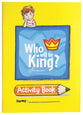 Who will be King? Activity Book