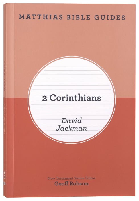 2 Corinthians (Matthias Bible Guides Series)
