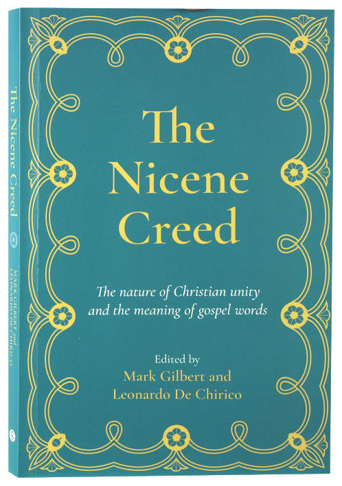 The Nicene Creed: The Nature of Christian Unity and the Meaning of Gospel Words