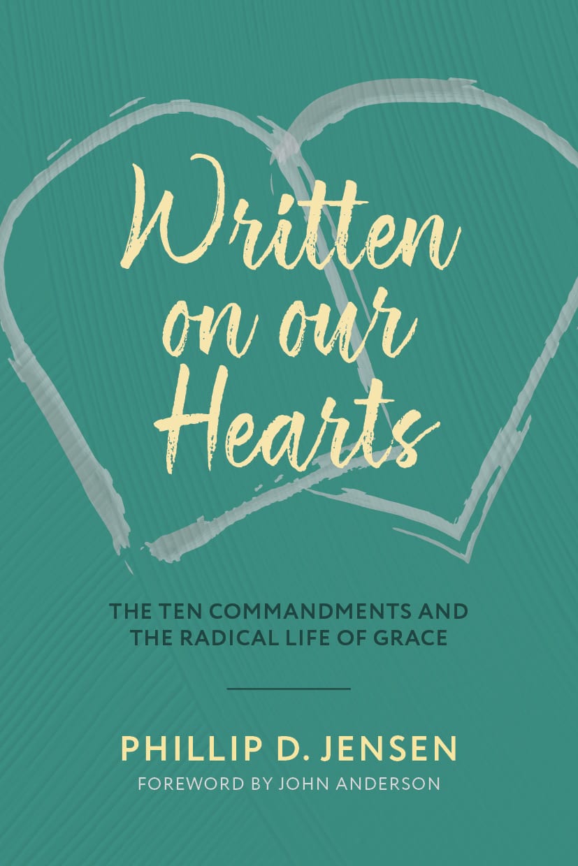Written on Our Hearts: The Ten Commandments and the Radical Life of Grace