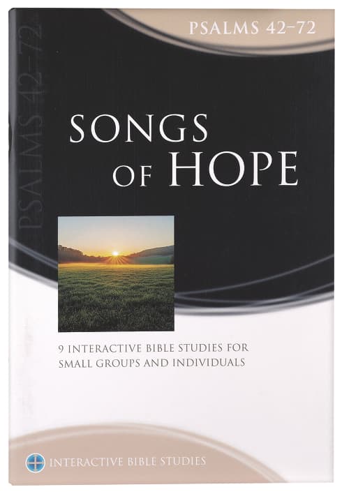 Songs of Hope: Psalms 42-72 (Book Two) (Interactive Bible Study Series)