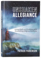Unshaken Allegiance: Living Wisely as Christians with Diminishing Religious Freedoms