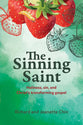 The Sinning Saint: Holiness, Sin, and Christ’s Transforming Gospel