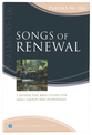 Songs of Renewal: Psalms  90–106 (Book Four) (Interactive Bible Study Series)