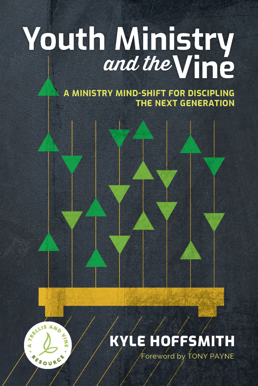 Youth Ministry and The Vine: A Ministry Mind-Shift for Discipling  the Next Generation
