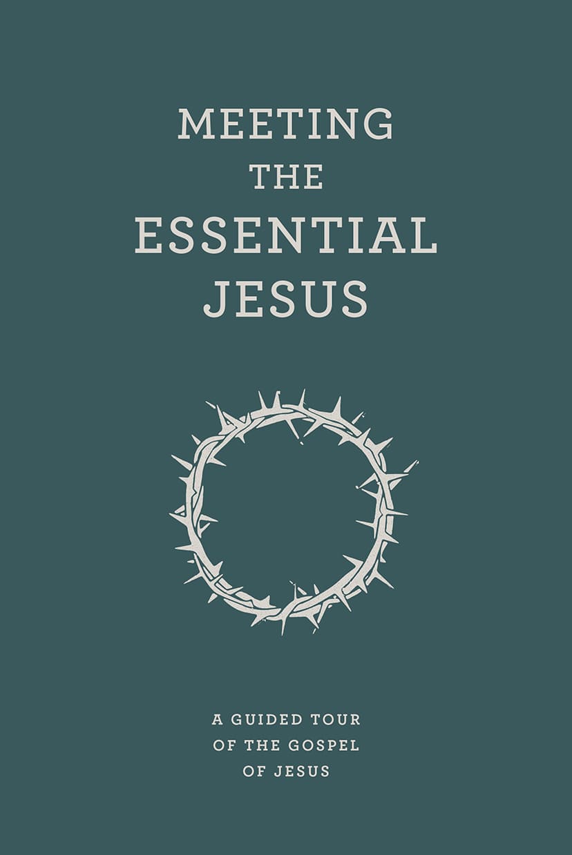 Meeting the Essential Jesus: A Guided Tour of the Gospel of Jesus