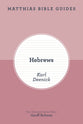 Hebrews (Matthias Bible Guides Series)