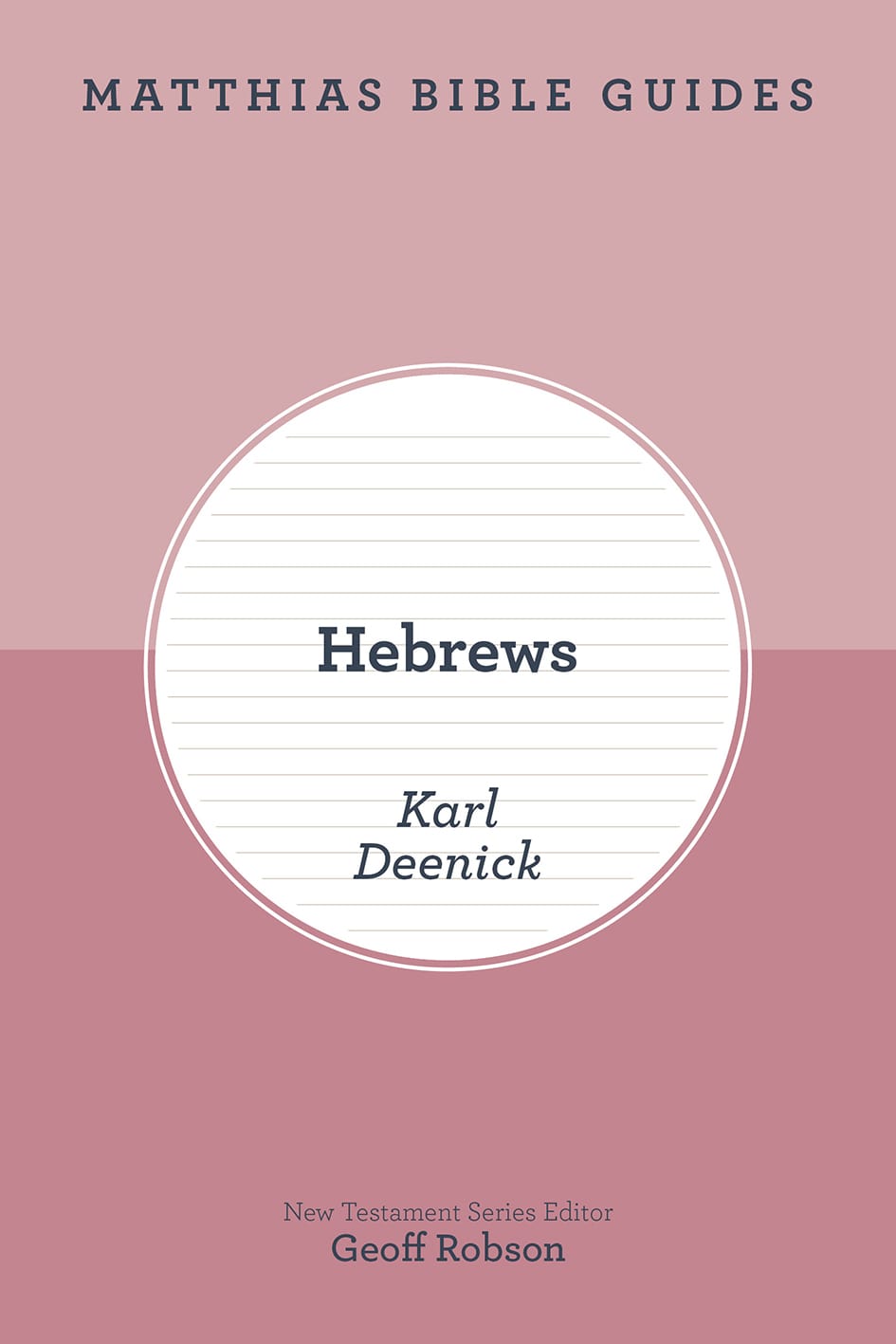 Hebrews (Matthias Bible Guides Series)