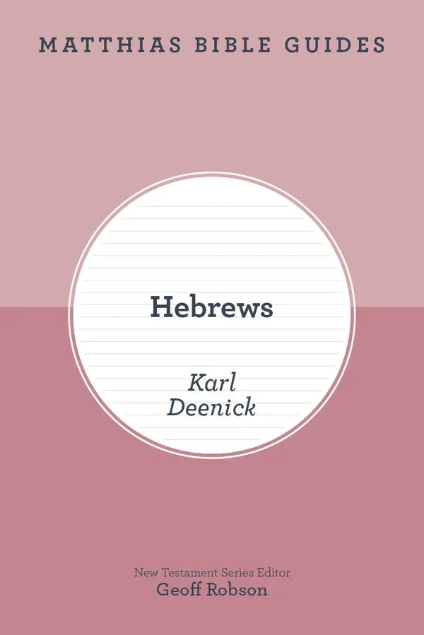 Hebrews (Matthias Bible Guides Series)