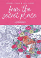 From The Secret Place: Poetry, Prose & Love-Notes