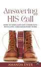Answering HIS Call: How to Serve God and Community with Long-Term Missionary Work