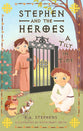  Stephen and the Heroes (Book 1): A Tilt in Time