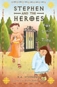 Stephen and the Heroes (Book 2): For Such a Time