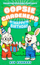 Oopsie Gardeners: Basil’s Broccoli Birthday