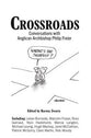 Crossroads: Conversations With Anglican Archbishop Philip Freier